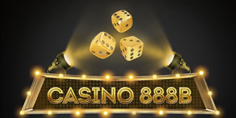 Những lý do bet thủ nên lựa chọn Casino 888B