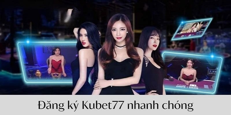 Khi đăng ký Kubet77, bạn cần lưu ý