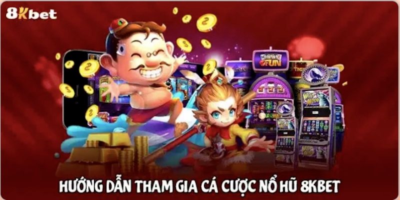 Thao tác chơi nổ hũ với từng bước chi tiết nhất